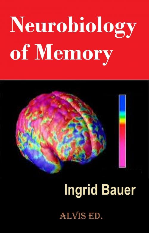 Cover of the book Neurobiology of Memory by Ingrid Bauer, ALVIS International Editions