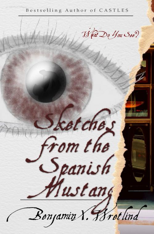 Cover of the book Sketches from the Spanish Mustang by Benjamin X. Wretlind, Benjamin X. Wretlind