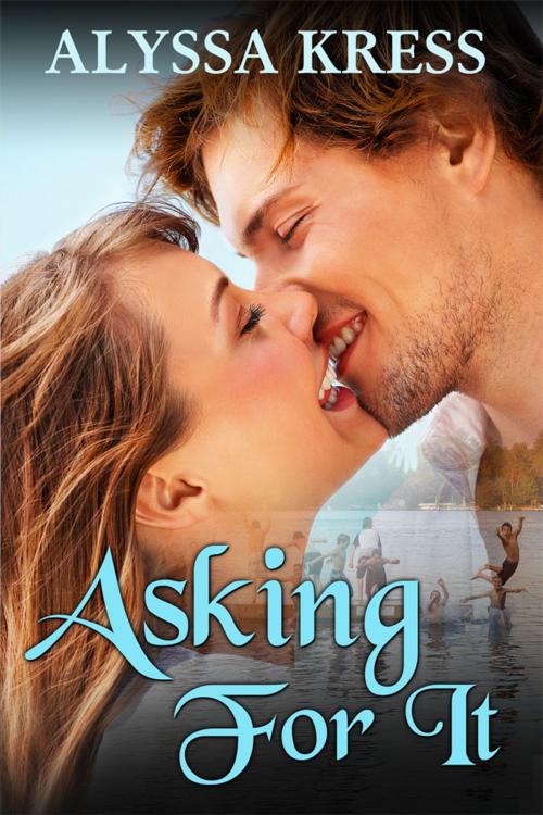 Cover of the book Asking For It by Alyssa Kress, Alyssa Kress