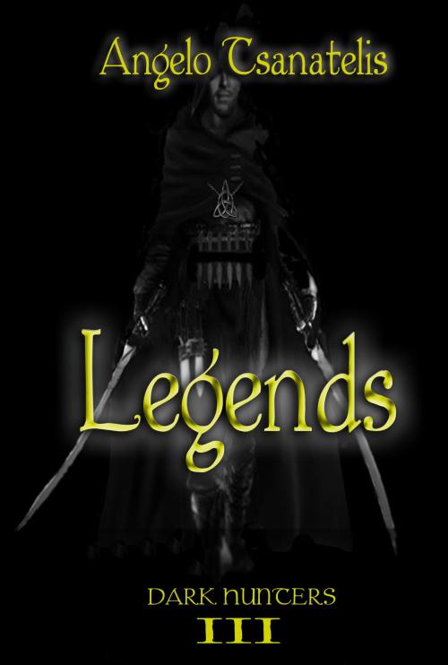 Cover of the book Legends (Dark Hunters 3) by Angelo Tsanatelis, Saphire Realms