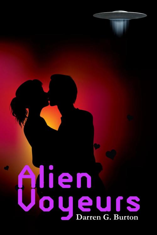 Cover of the book Alien Voyeurs by Darren G. Burton, Darren G. Burton