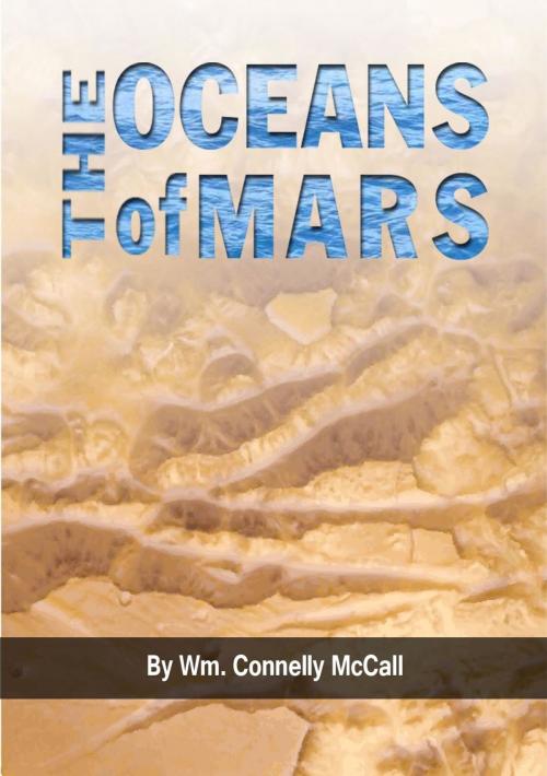 Cover of the book The Oceans of Mars by Wm. McCall, Wm. McCall
