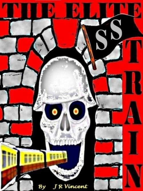 Cover of the book The Elite SS Train by JR Vincent, JR Vincent