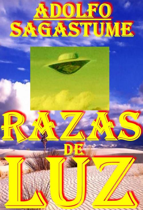 Cover of the book Razas de Luz by Adolfo Sagastume, Adolfo Sagastume