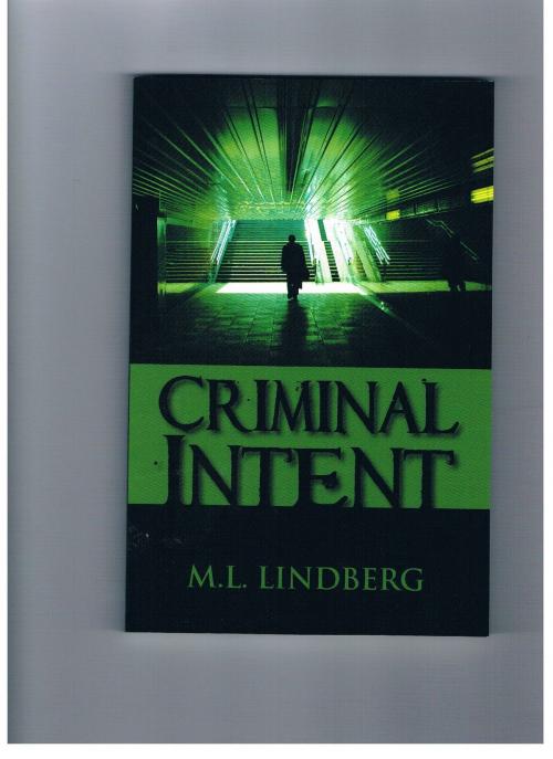 Cover of the book Criminal Intent by M. L. Lindberg, M. L. Lindberg