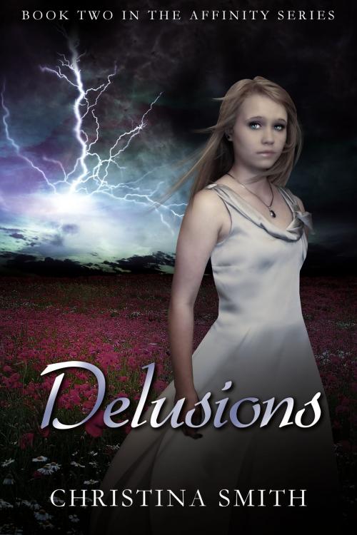 Cover of the book Delusions (Book Two In The Affinity Series) by Christina Smith, Christina Smith