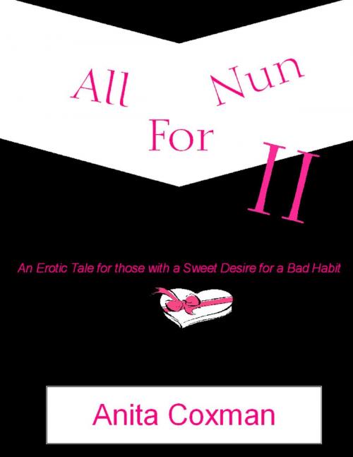Cover of the book All For Nun II by Anita Coxman, Anita Coxman
