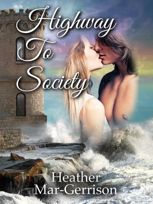 Cover of the book Highway to Society by Heather Mar-Gerrison, Heather Mar-Gerrison