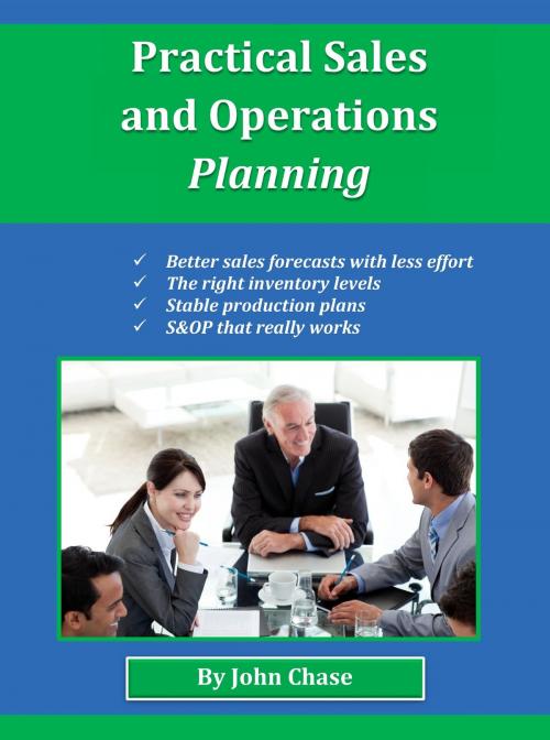 Cover of the book Practical Sales and Operations Planning by John Chase, John Chase