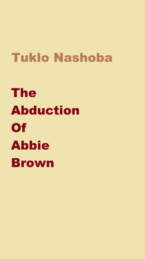 Cover of the book The Abduction of Abbie Brown by Tuklo Nashoba, NewsHooks2NewsBooks