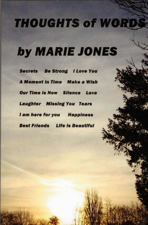 Cover of the book Thoughts of Words by Marie Jones, Marie Jones