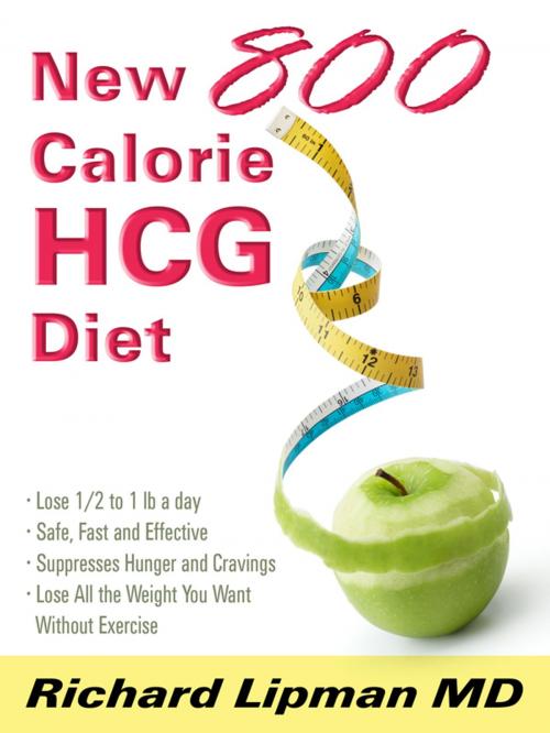 Cover of the book The New 800 Calorie HCG Diet by Richard Lipman MD, Richard Lipman MD