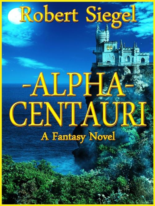Cover of the book Alpha Centauri by Robert Siegel, Robert Siegel