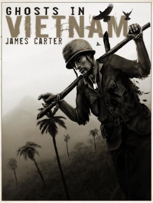 Cover of the book Ghosts in Vietnam by James Carter, James Carter