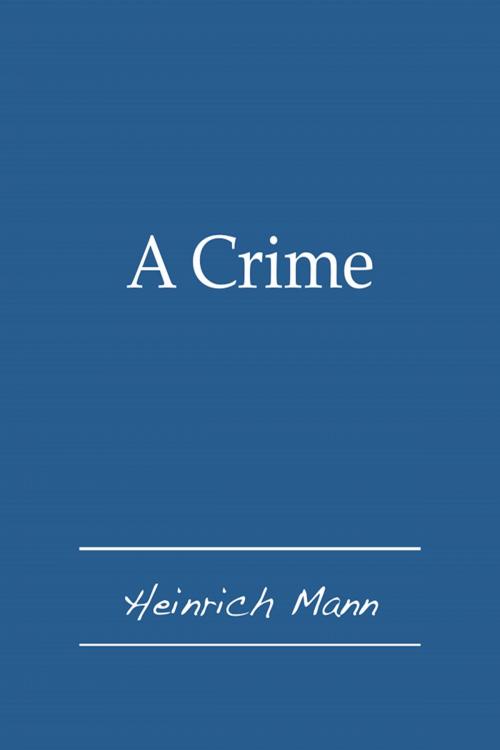 Cover of the book A Crime by Heinrich Mann, Fario