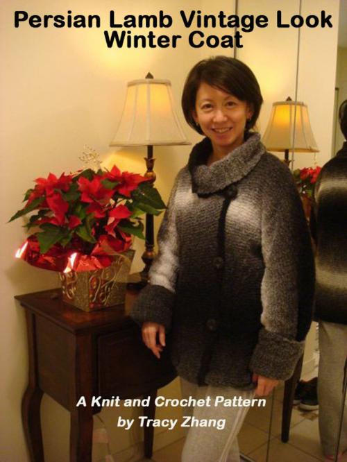 Cover of the book Persian Lamb Vintage Look Winter Coat by Tracy Zhang, Tracy Zhang