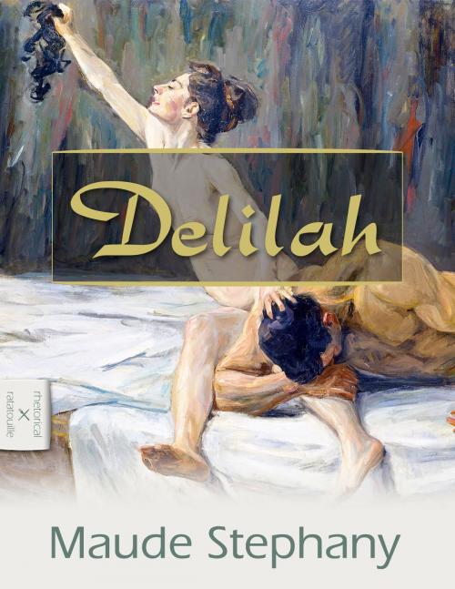 Cover of the book Delilah by Maude Stephany, Rhetorical Ratatouille