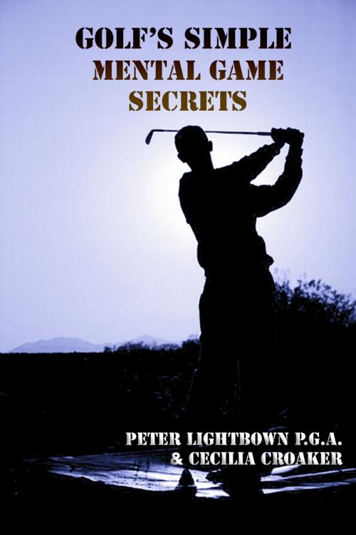 Cover of the book Golf's Simple Mental Game Secrets by Peter Lightbown, Chisel Design