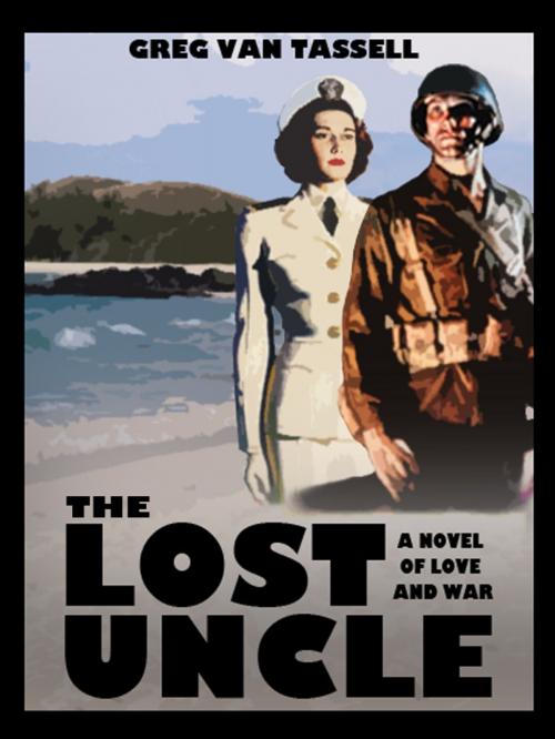 Cover of the book The Lost Uncle by Gregory Van Tassell, Gregory Van Tassell