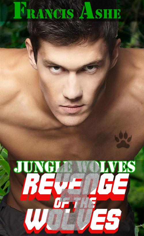 Cover of the book Jungle Wolves 3: Revenge of the Wolves by Francis Ashe, Francis Ashe