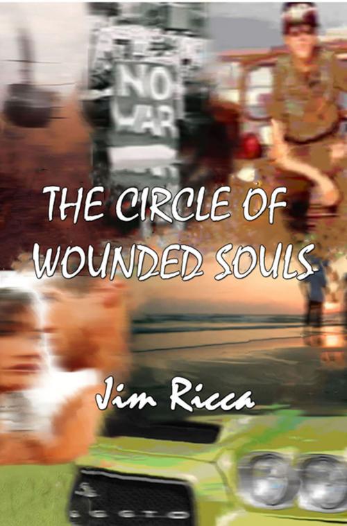 Cover of the book The Circle of Wounded Souls, Book One by Jim Ricca, Jim Ricca