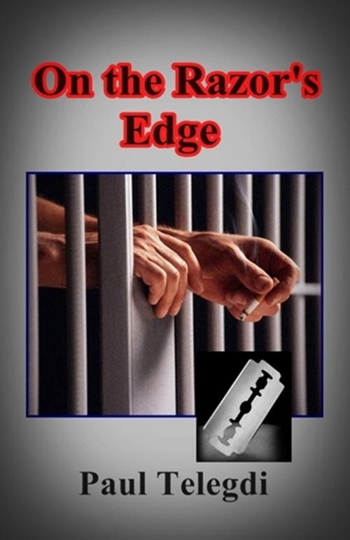 Cover of the book On the Razor's Edge by Paul Telegdi, Paul Telegdi