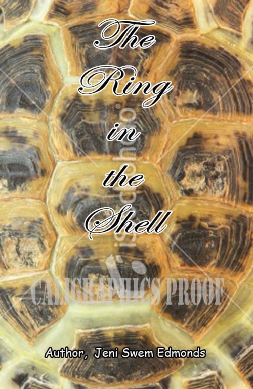 Cover of the book The Ring in the Shell by JeniSwem Edmonds, JeniSwem Edmonds