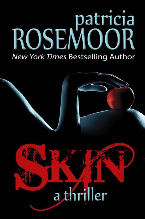 Cover of the book Skin by Patricia Rosemoor, Patricia Rosemoor