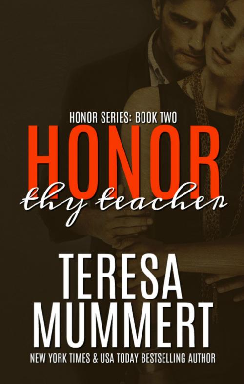 Cover of the book Honor Thy Teacher by Teresa Mummert, Teresa Mummert