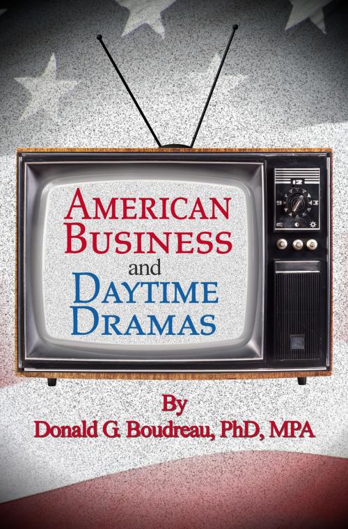 Cover of the book American Business and Daytime Dramas by Donald G Boudreau, Donald G Boudreau