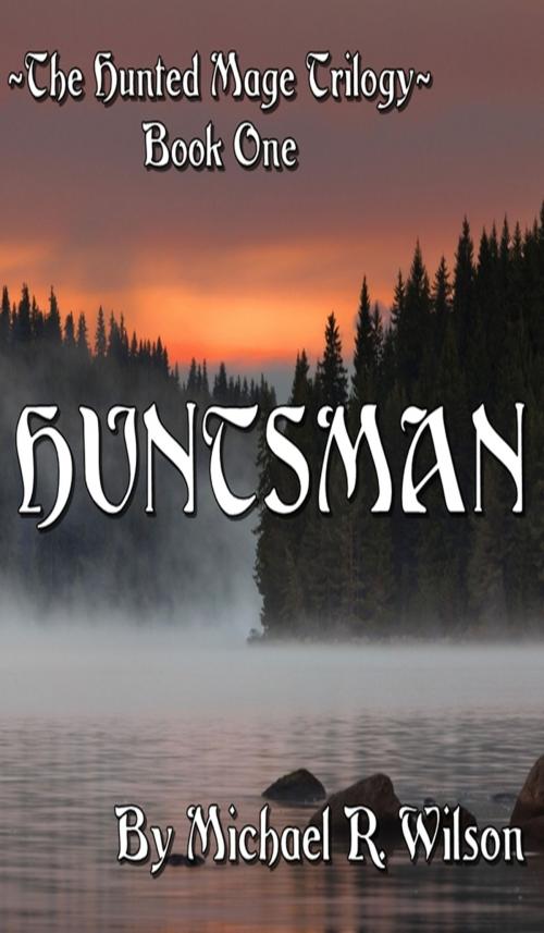 Cover of the book Huntsman by Michael Wilson, Michael Wilson