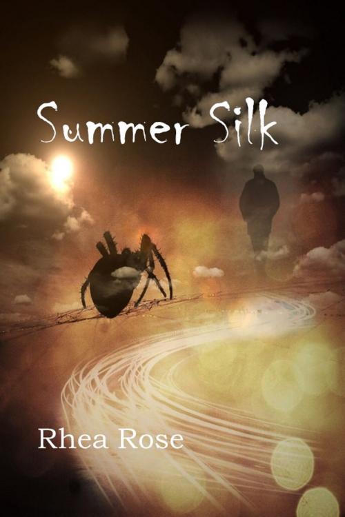 Cover of the book Summer Silk by Rhea Rose, Rhea Rose