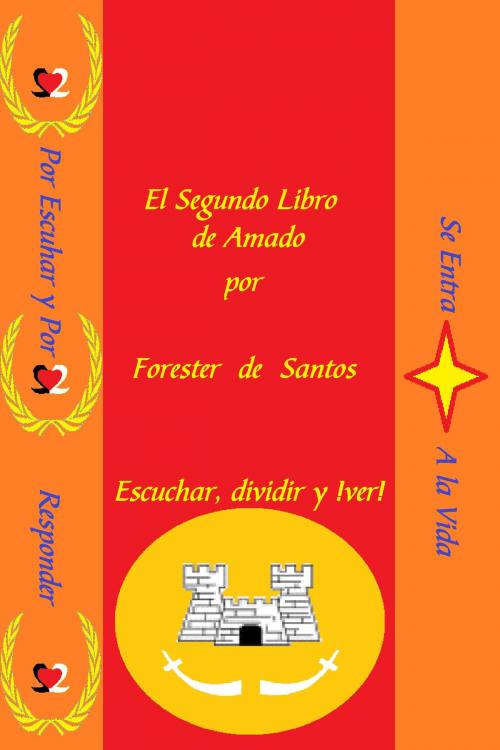 Cover of the book El Segundo Libro de Amado by Forester de Santos, Forester de Santos