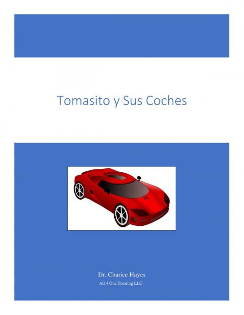 Cover of the book Tomasito y Sus Coches by Dr. Charice Hayes, Dr. Charice Hayes