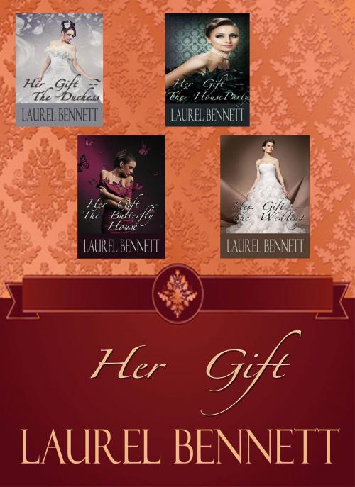 Cover of the book Her Gift: Bundle Pack by Laurel Bennett, Laurel Bennett