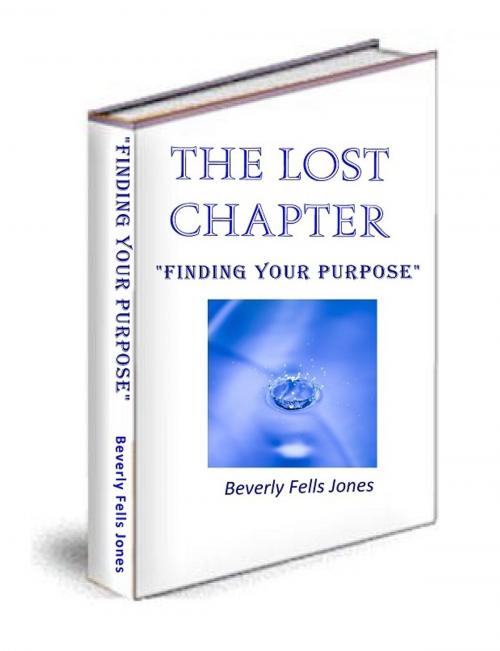 Cover of the book The Lost Chapter by Beverly Fells Jones, Beverly Fells Jones