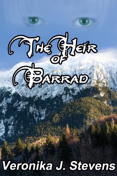 Cover of the book The Heir of Barrad by Veronika J. Stevens, Veronika J. Stevens