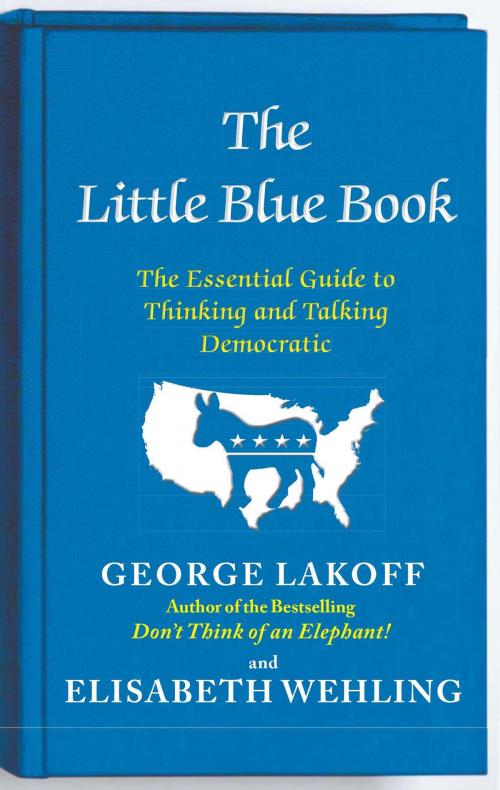 Cover of the book The Little Blue Book by George Lakoff, Elisabeth Wehling, Free Press