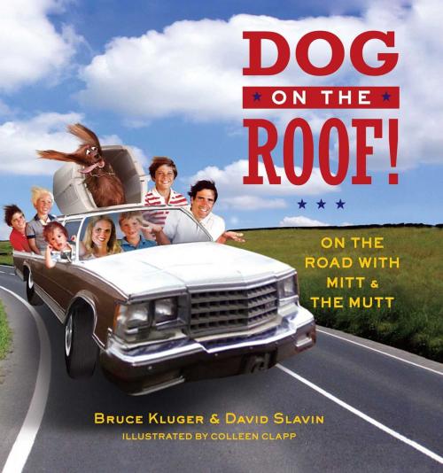 Cover of the book Dog on the Roof! by Bruce Kluger, David Slavin, Gallery Books