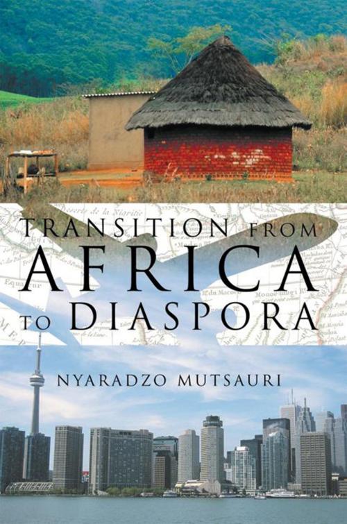 Cover of the book Transition from Africa to Diaspora by Nyaradzo Mutsauri, Xlibris US