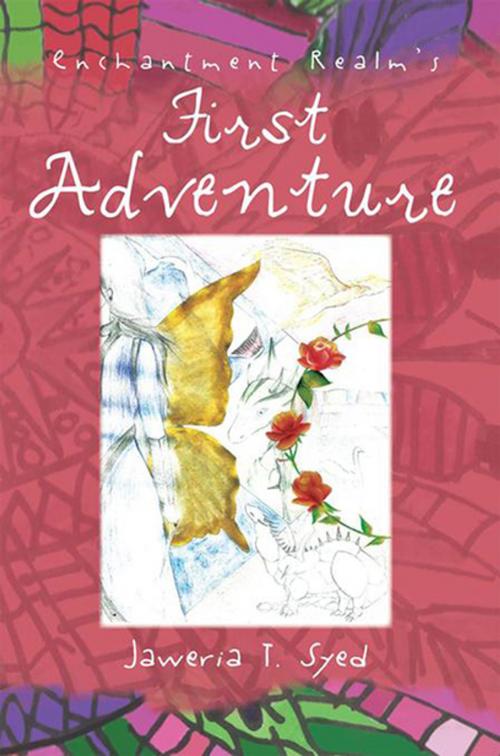 Cover of the book Enchantment Realm's First Adventure by Jaweria T. Syed, Xlibris US