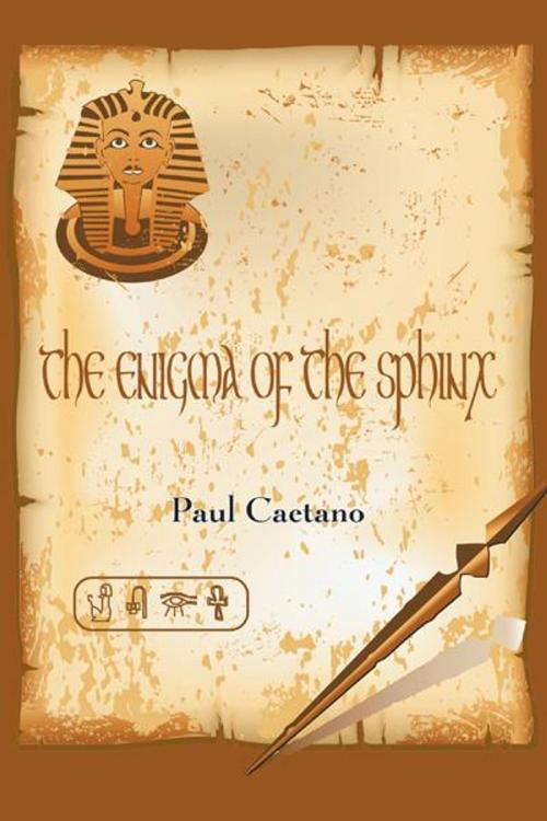 Cover of the book The Enigma of the Sphinx by Paul Caetano, AuthorHouse