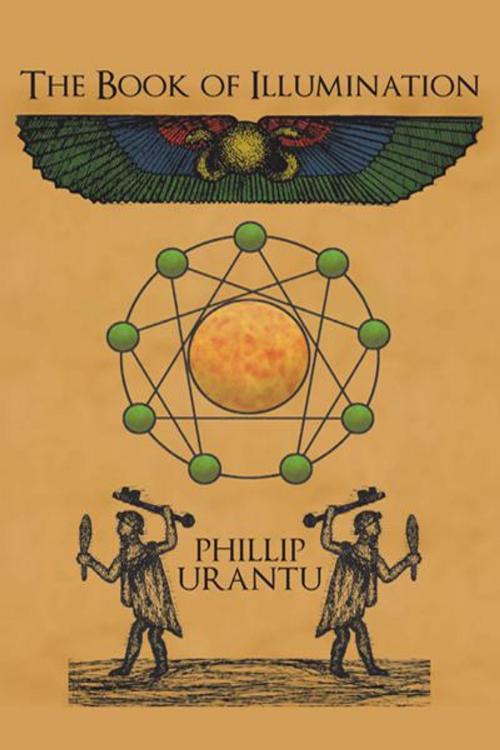 Cover of the book The Book of Illumination by Phillip Urantu, AuthorHouse