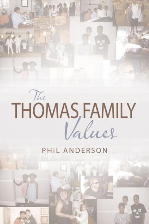 Cover of the book The Thomas Family Values by Phil Anderson, AuthorHouse