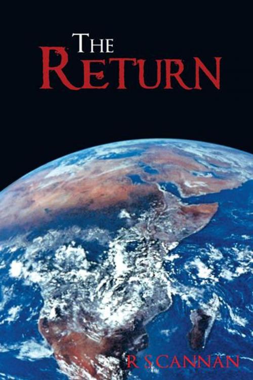 Cover of the book The Return by R S Cannan, AuthorHouse