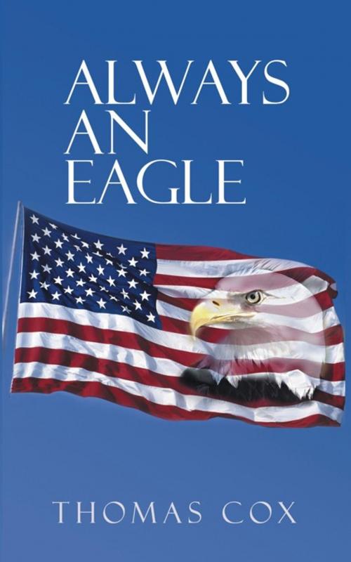 Cover of the book Always an Eagle by Thomas Cox, AuthorHouse