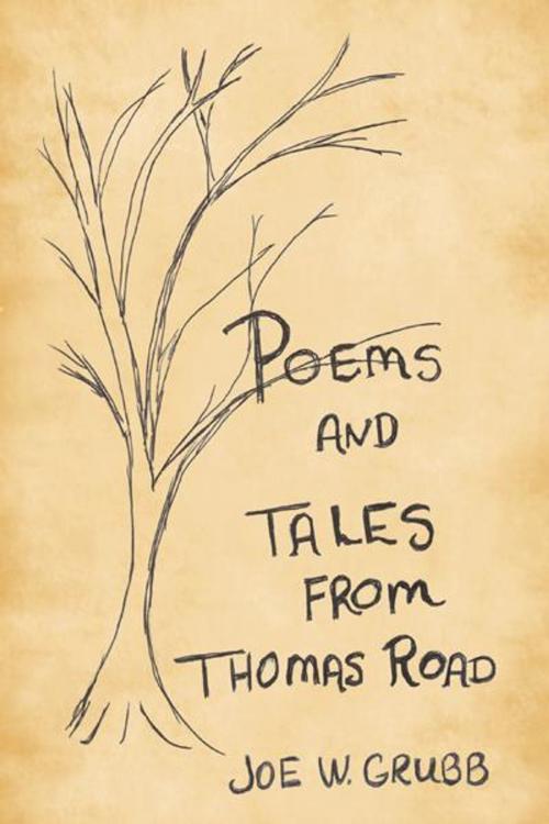 Cover of the book Poems and Tales from Thomas Road by Joe W. Grubb, AuthorHouse