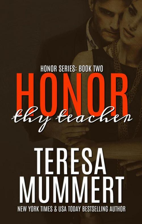 Cover of the book Honor Thy Teacher by Teresa Mummert, Teresa Mummert