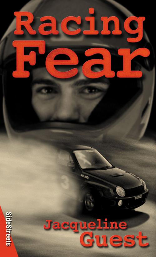 Cover of the book Racing Fear by Jacqueline Guest, James Lorimer & Company Ltd., Publishers