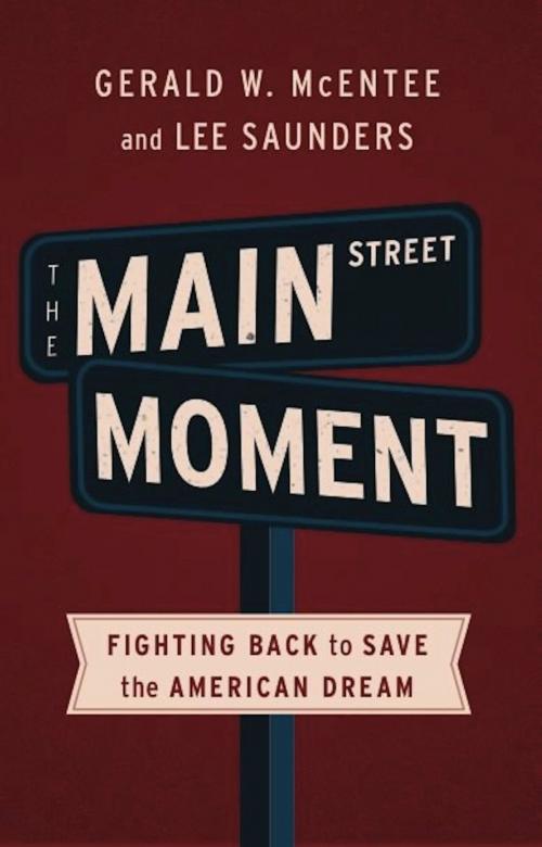 Cover of the book The Main Street Moment by Gerald W. McEntee, Lee Saunders, PublicAffairs